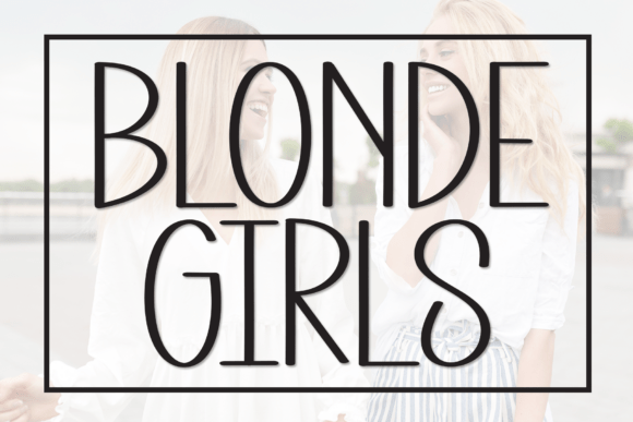 Blonde Girls Font: A Playful Typeface for Creative Projects
