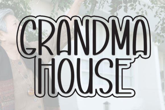 Grandma House Font: A Unique Typeface for Web Design