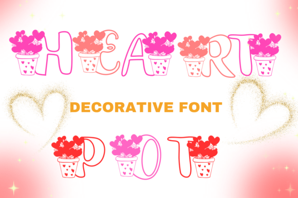 Heart Pot Font: A Decorative Typeface That Brings Playful Charm to Your Small Business Branding