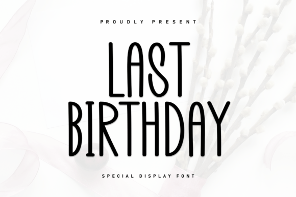 Last Birthday Font: Handcrafted Display for Small Brands