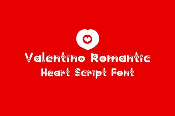 Valentino Romantic: A Heart-Filled Display Font for Campaign Design